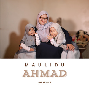 Maulidu Ahmad Tohal Hadi