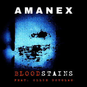 Bloodstains (feat. Ollie Douglas)
