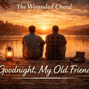 Goodnight My Old Friend
