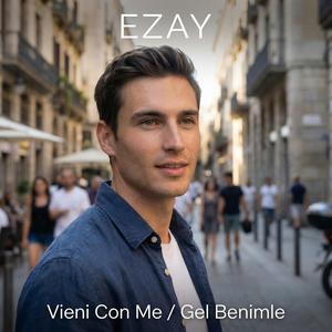 Vieni Con Me / Gel Benimle