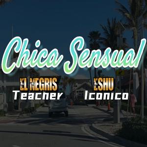 Chica Sensual (feat. Eshu Iconico)