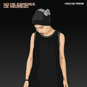 No Me Esperes de Regreso