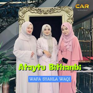 Ataytu Bithanbi _ Wafa Syahla Waqi