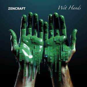 Wet Hands (From "Minecraft")