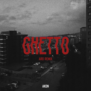 Ghetto (Arei Remix)