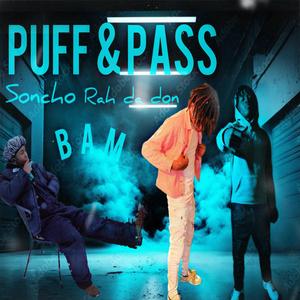 Puff & pass (feat. Rah da don & Bam)