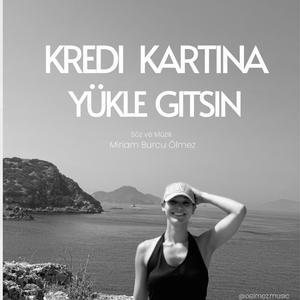 Kredi Kartına Yükle Gitsin