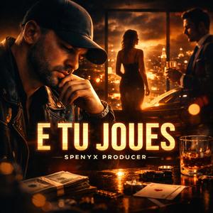 E TU JOUES