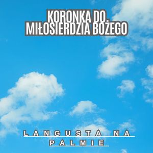 Koronka do Miłosierdzia Bożego