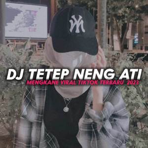 DJ JAWA AKU ISEH TRESNO KOWE - TETEP NENG ATI KANE TIKTOK