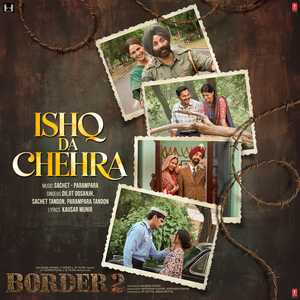 Ishq Da Chehra (From "Border 2")