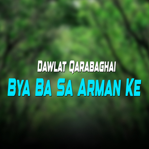 Bya Ba Sa Arman Ke