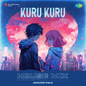 Kuru Kuru - House Mix