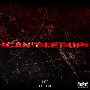CAN'T LET UP