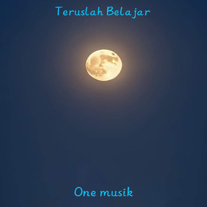 Teruslah Belajar