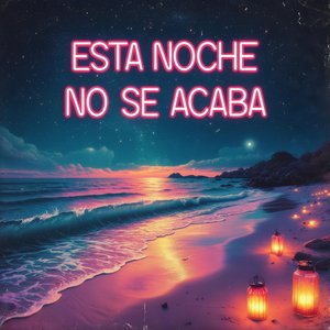 Esta noche no se acaba