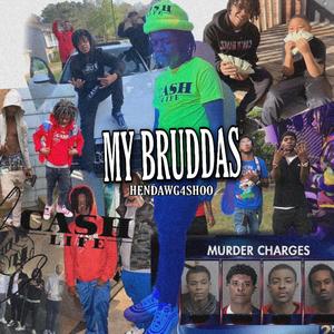 My Bruddas