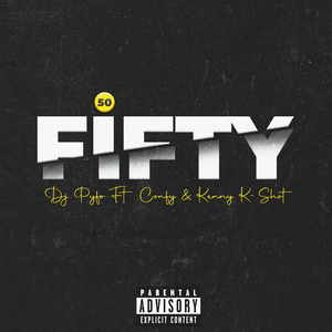 Fifty (50) (feat. Confy & kenny k-shot)