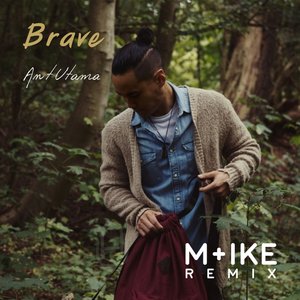 Brave (M+ike Remix)