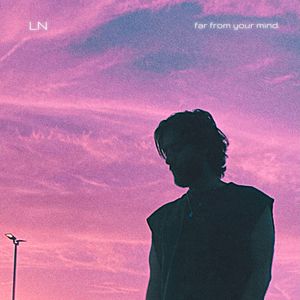 Far from Your Mind