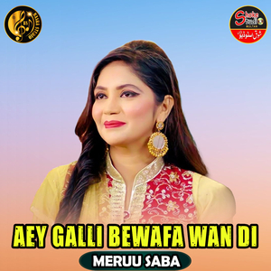 Aey Galli Bewafa Wan Di (1)