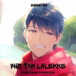 Wis Tok Lalekke (Sudah Kau Lupakan)