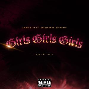 Girls Girls Girls (feat. Skeeinardo Dicaprio)