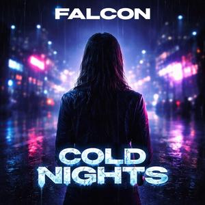 Falcon - Cold Nights