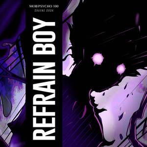 Refrain Boy (From "Mob Psycho 100")