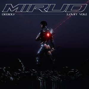 Deadly (Lovin' you)