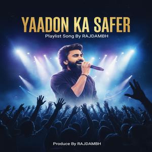 Teri Yaadon Ka Safar Song By Rajdambh 1