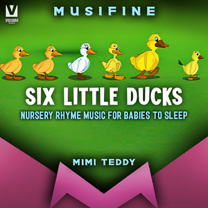 Six Little Ducks (Nursery Rhyme Music for Babies to Sleep)