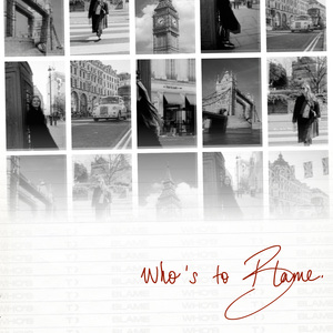 Who’s To Blame