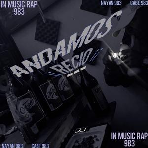 Andamos recio (feat. Cabe 983)