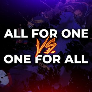 All For One Vs. One For All