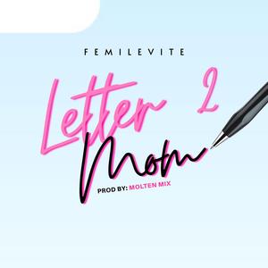 Letter 2 Mom