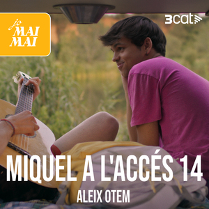 Jo mai mai - Miquel a l'accés 14 (Aleix Otem)