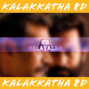 Kalakkatha 8D (Remix)