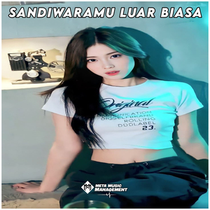 Sandiwaramu Luar Biasa (Remix)