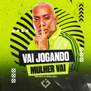 Vai Jogando Mulher Vai