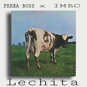 Lechita (feat. FRE$A BOSS)