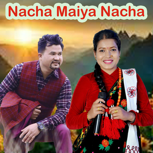 Nacha Maiya Nacha