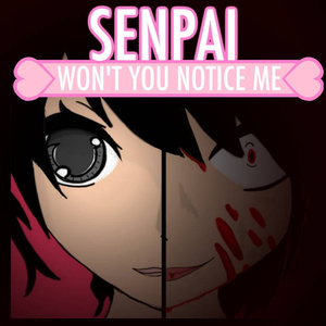 Senpai Won’t You Notice Me？