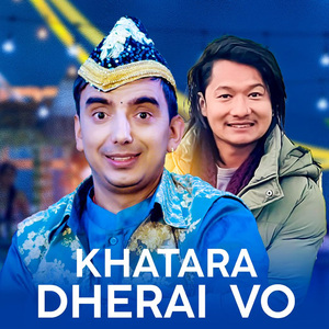 Khatara Dherai Vo