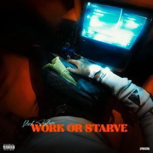 Work or Starve