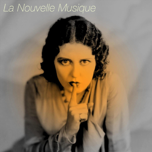 La Nouvelle Musique