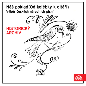Náš poklad (Od kolébky k oltáři). Folk Songs - Selection:Vždycky mně matička říkávala