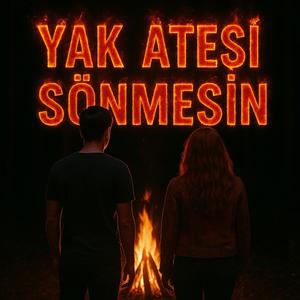 Yak Ateşi Sönmesin