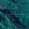 Bobbi - Double Talk