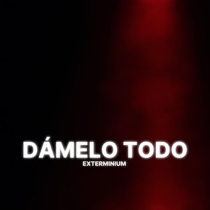 Dámelo Todo